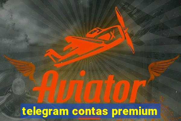 telegram contas premium